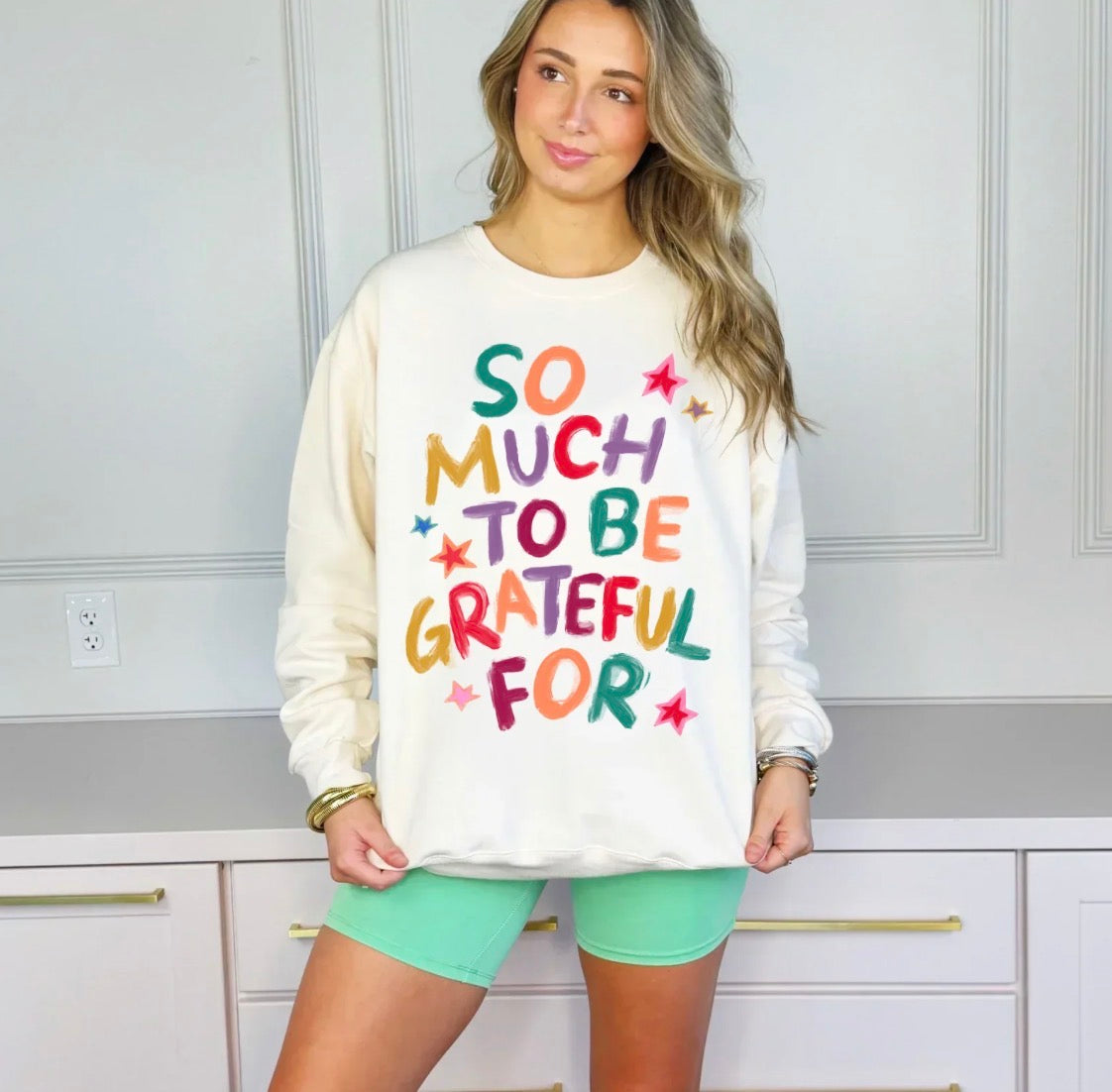 So Much to be Grateful For Sweatshirt