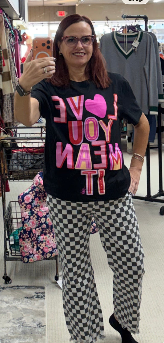Love You Mean It T Shirt