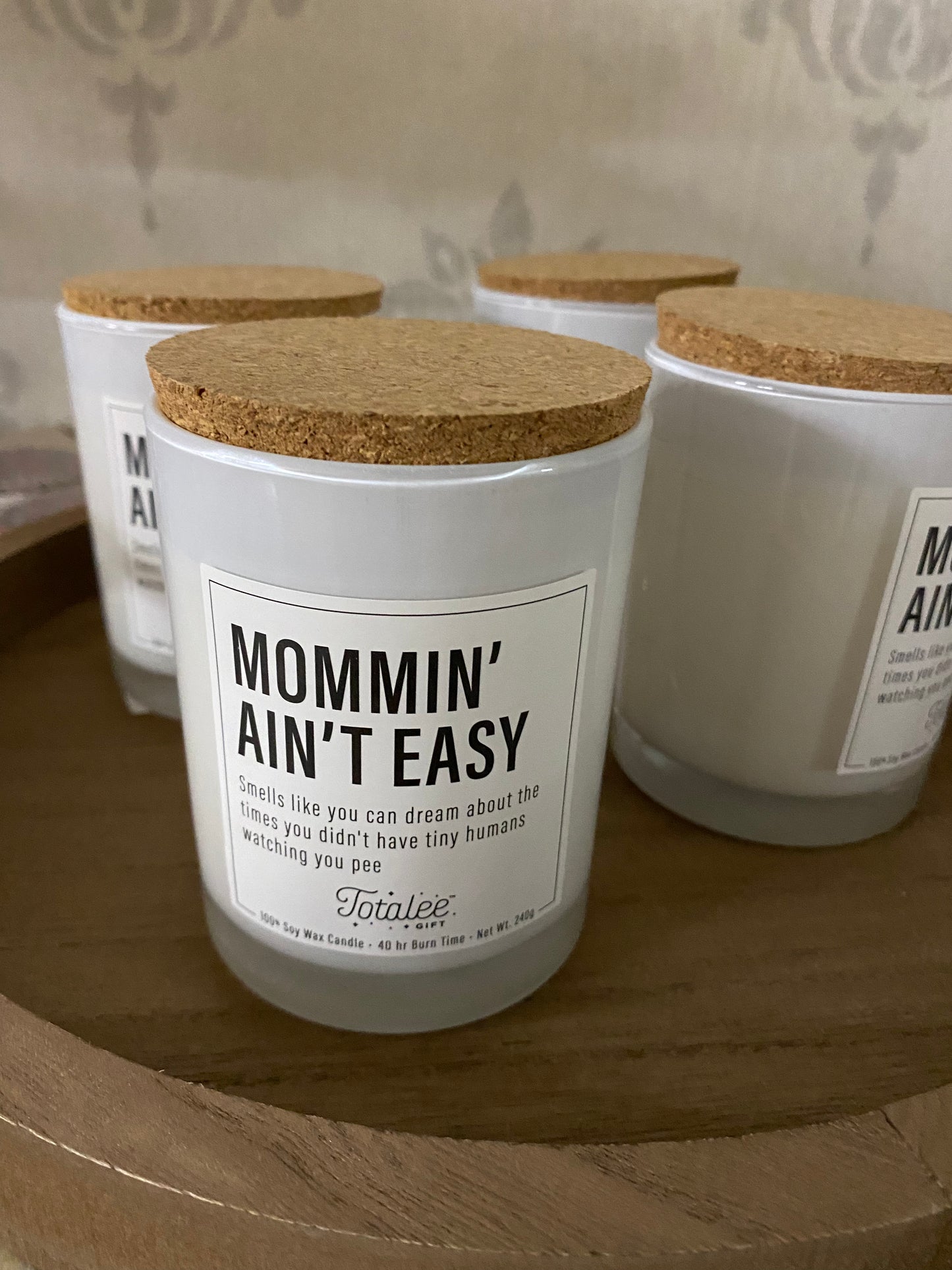 Mommin” Ain’t Easy Soy Candle